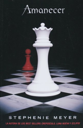 Amanecer (Breaking Dawn, Spanish Edition)