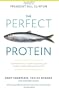 The Perfect Protein: The Fish Lover's Guide to Saving the Oceans and Feeding the World