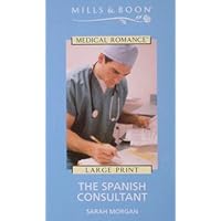 The Spanish Consultant (Large Print Mills and Boon Medical Romance)