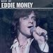 Eddie Money, Collections: Best of, 発売中