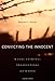 Convicting the Innocent: Where Criminal Prosecutions Go Wrong