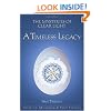 The Mysteries of Clear Light: A Timeless Legacy, First Trilogy
