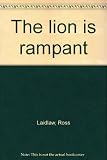 The lion is rampant