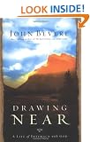 Drawing Near: A Life of Intimacy with God