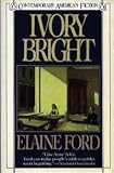 Ivory Bright (Contemporary American fiction)