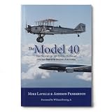 The Model 40: The History of the Model 40 and the Birth of Boeing Airliners