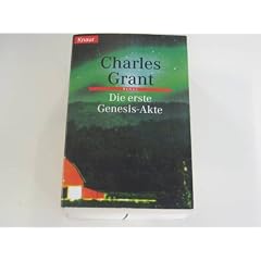 Grant, Charles L. : Grant, Charles L.: Die ... Genesis-Akte. - Dt. Erstausg.. - M�nchen : Droemer Knaur