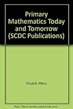 Primary mathematics today and tomorrow