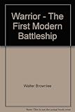 Warrior : the first modern battleship