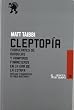 Cleptop�a: Fabricantes de burbujas y vampiros financieros en la Era de la Estafa (Desordenes (lengua Trapo))