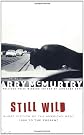 Still Wild : Short Fiction of the American West 1950 to the Present