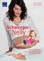 Schwanger mit Nelly: Von der Empf&auml;ngnis bis zu den ersten Wochen mit dem Baby