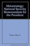 Metastrategy : National Security memorandum for the president