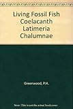 A living fossil fish : the coelacanth : Latimeria chalumnae