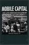 Mobile Capital and Latin America Development