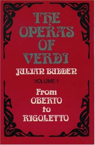City Travel Guides Discounted  Books : The Operas of Verdi: From "Oberto" to "Rigoletto" v.1: From "Oberto" to "Rigoletto" Vol 1 (Clarendon Paperbacks)