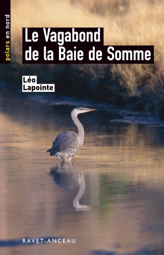 Le vagabond de la Baie de Somme: 1 (Polars en nord) (French Edition)