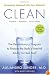 Clean -- Expanded Edition: The Revolutionary Program to Restore the Body's Natural Ability to Heal Itself