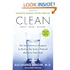 Clean --- Expanded Edition: The Revolutionary Program To Restore The Body's Natural Ability To Heal Itself