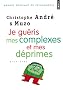 Je gu�ris mes complexes et mes d�primes