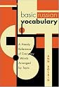 Basic Russian Vocabulary: A Handy Reference of Everyday Words Arranged by Topic