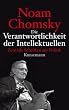 Die Verantwortlichkeit der Intellektuellen: Zentrale Schriften zur Politik