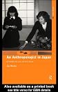 An Anthropologist in Japan: Glimpses of Life in the Field (ASA Research Methods Series)