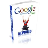 Google Adsense for Newbies - How You can Make a Fortune Online with Google AdSense!