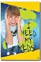 Fred Figglehorn - I Need My Meds Poster