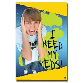FRED POSTER NEED MY MEDS 22X34 MEDICATION YOUTUBE 6119
