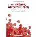 111 Gr�nde, offen zu lieben - Ein Loblied auf offene Beziehungen, Polyamorie und die Freundschaft