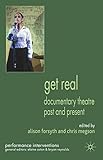 Get real : documentary theatre past and present