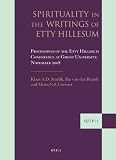 Spirituality in the writings of Etty Hillesum : proceedings of the Etty Hillesum Conference at Ghent University, November 2008