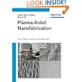 Plasma-Aided Nanofabrication: From Plasma Sources to... by Ken Ostrikov and Shuyan Xu