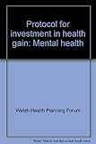 Protocol for investment in health gain : mental health