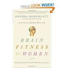 Brain Fitness For Women: Keeping Your Head Clear & Your Mind Sharp at Any Age