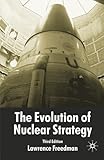 The Evolution of Nuclear Strategy, Third Edition