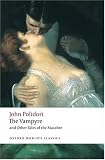 The Vampyre and Other Tales of the Macabre (Oxford World's Classics)