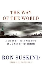 The Way of the World: A Story of Truth and Hope in an Age of Extremism