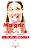 Livres Recette de Cuisine - Maigrir c'est dans la t�te