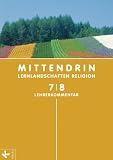 Produkt-Bild: MITTENDRIN 7/8 LK: Lehrerkommentar zum Unterrichtswerk f&uuml;r katholischen RU in NRW (MITTENDRIN NRW)