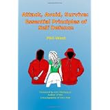 Attack, Avoid, Survive: Essential Principles Of Self Defenceby Phil West