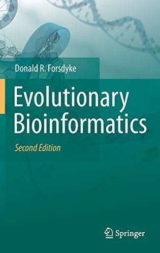 Evolutionary Bioinformatics by Donald R. Forsdyke (2011-02-14)
