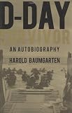 D-Day Survivor: An Autobiography