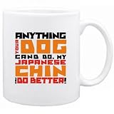 New  ... My Japanese Chin Can Do Better !  Mug Dog