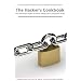 The Hacker's Cookbook: The Ultimate Book of Hacks, Mods, and Computer Tricks