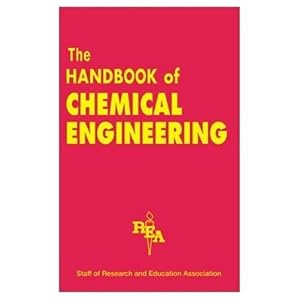 Chemical Engineering Handbook (Reference) by The Staff of REA
