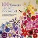 St. Martin's Books-100 Flowers To Knit & Crochet