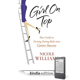 Girl on Top: Your Guide to Turning Dating Rules into Career Success