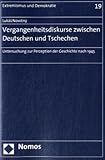 Vergangenheitsdiskurse zwischen Deutschen und Tschechen-